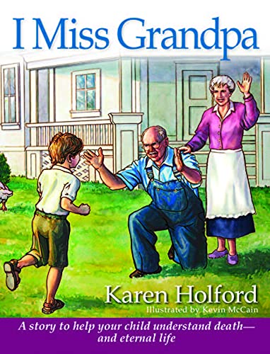 Beispielbild fr I Miss Grandpa: A Story to Help Your Child Understand Death-- And Eternal Life zum Verkauf von ThriftBooks-Dallas