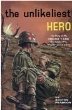 9780816320486: The Unlikeliest Hero; The Story of Desmond T. Doss, Conscientious Objector Who Won His Nation's Highest Military Honor by Booton Herndon (2004-08-02)