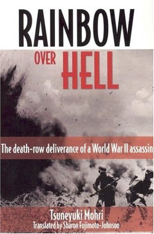 Stock image for Rainbow over Hell: The Death Row Deliverance of a World War II Assassin for sale by Books of the Smoky Mountains