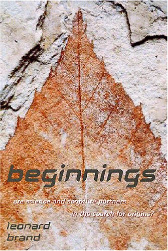 Imagen de archivo de Beginnings: Are Science And Scripture Partners in the Search for Origins a la venta por Textbooks_Source