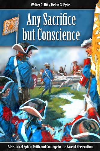 Stock image for Any Sacrifice but Conscience : A Historical Epic of Faith and Courage in the Face of Persecution for sale by Better World Books: West