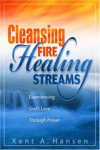 Beispielbild fr Cleansing Fire, Healing Streams zum Verkauf von Wonder Book