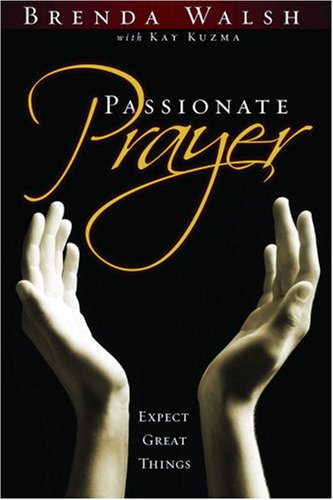 Stock image for Passionate Prayer for sale by Better World Books: West