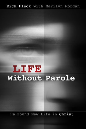 Stock image for Life Without Parole : Drugs, Murder, Prison, New Life in God for sale by Better World Books