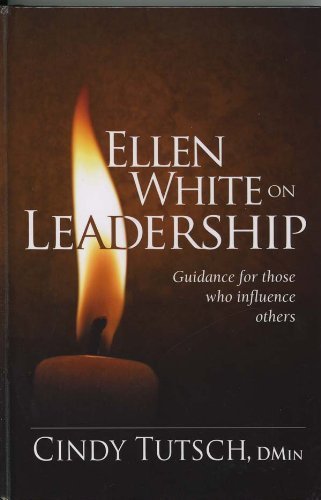 Beispielbild fr Ellen White on Leadership: Guidance for Those Who Influence Others zum Verkauf von Zoom Books Company