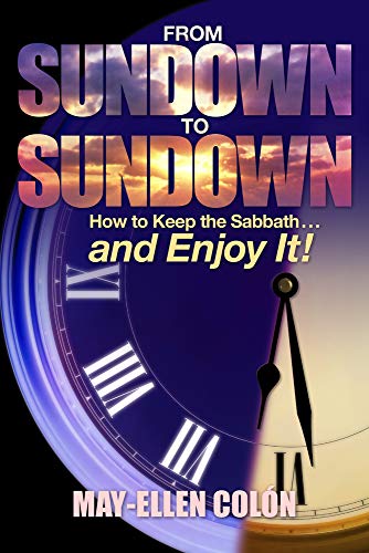 Stock image for From Sundown to Sundown: How to Keep the Sabbath.and Enjoy It! for sale by Books of the Smoky Mountains