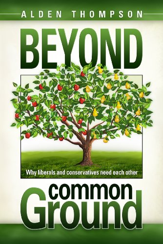 Imagen de archivo de Beyond Common Ground: Why Liberals and Conservatives Need Each Other a la venta por Half Price Books Inc.
