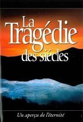 La tragédie des siècles (Der Große Kampf - Französisch, ASI) - Ellen G. White
