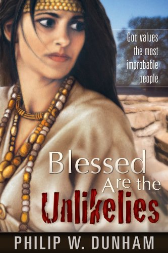 Stock image for Blessed Are the Unlikelies: [God Values the Most Improbable People] for sale by Dream Books Co.