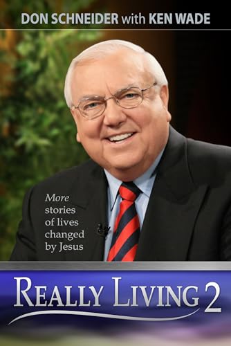 Beispielbild fr Really Living 2: More Stories of Lives Changed By Jesus zum Verkauf von James Lasseter, Jr