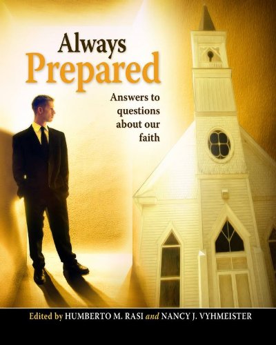 Stock image for Always Prepared: Answers to Questions about Our Faith for sale by Books of the Smoky Mountains