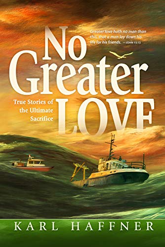Beispielbild fr No Greater Love: True Stories of the Ultimate Sacrifice zum Verkauf von medimops