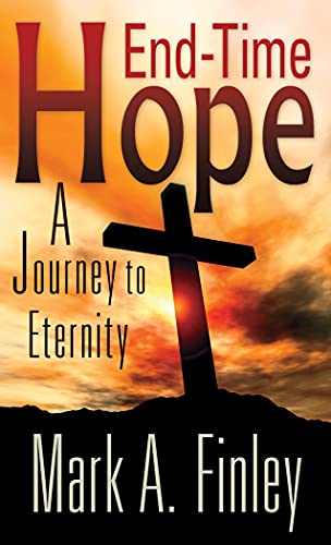 9780816337910: End Time Hope: A Journey to Eternity