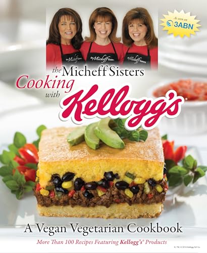 

The Micheff Sisters Cooking with Kellogg's: A Vegan Vegetarian Cookbook