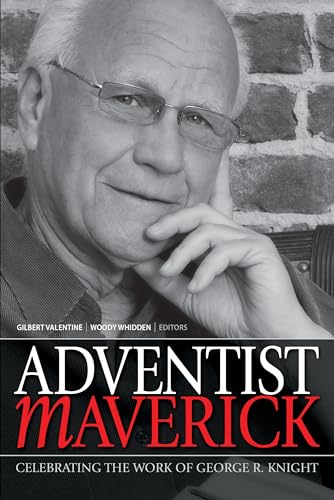 Stock image for Adventist Maverick: A Celebration of George R. Knight's Contribution to Adventist Thought for sale by ThriftBooks-Atlanta