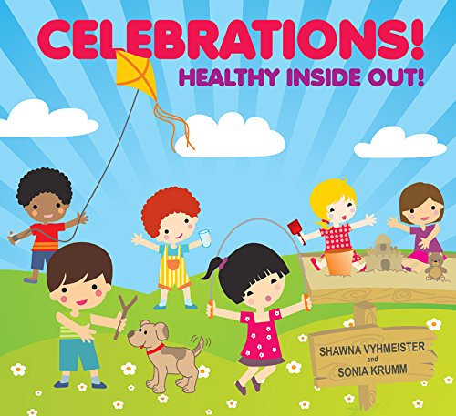 Stock image for Celebrations! Healthy Inside Out! for sale by Gulf Coast Books