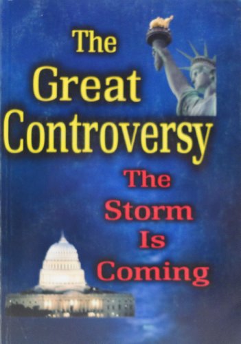 Stock image for The Great Controversy The Storm is Coming for sale by Goodwill of Colorado
