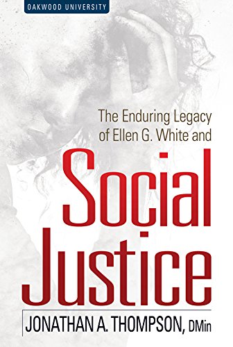 Stock image for The Enduring Legacy of Ellen G. White and Social Justice for sale by ThriftBooks-Dallas