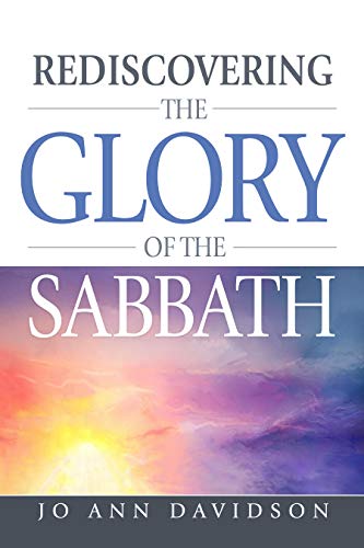 Stock image for Rediscovering the Glory of the Sabbath for sale by Goodwill Books