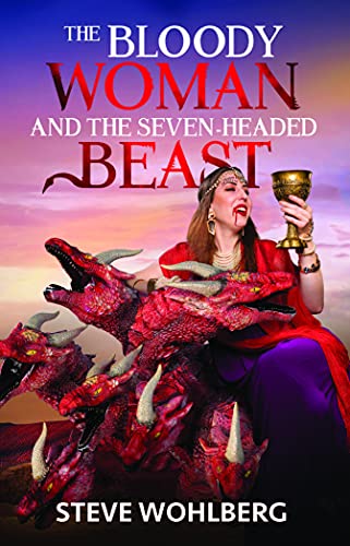 Stock image for The Bloody Woman and the Seven-headed Beast for sale by Once Upon A Time Books