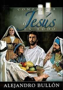 Beispielbild fr Compartir a Jesús es todo SPN (Spanish Edition) zum Verkauf von HPB-Diamond