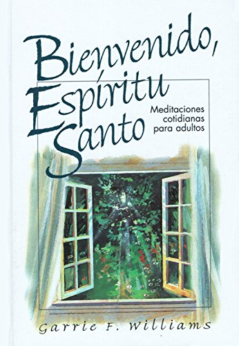 Beispielbild fr Bienvenido, Espiritu Santo: Meditaciones Cotidianas para Adultos zum Verkauf von ThriftBooks-Dallas