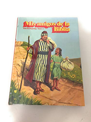 Stock image for Mis Amigos De La Biblia Tomo 4 (Mis Amigos De La Biblia, 4) for sale by ThriftBooks-Dallas