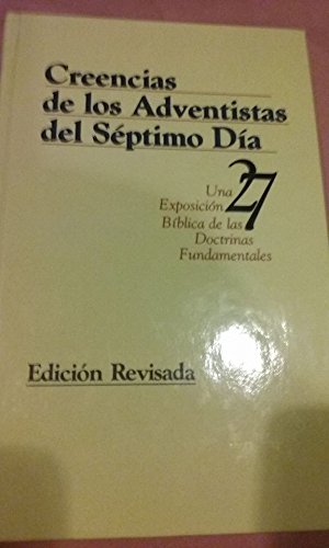 Stock image for Creencias De Los Adventistas Del Septimo Dia: Una Exposicio Biblica de las 27 Doctrinas Fundamentales for sale by Jenson Books Inc