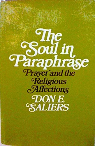 Beispielbild fr The soul in paraphrase: Prayer and the religious affections zum Verkauf von HPB-Emerald