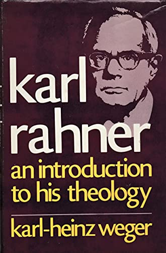 Karl Rahner, an introduction to his theology (9780816401277) by Weger, Karl-Heinz