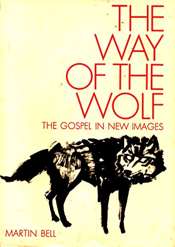 Imagen de archivo de The Way of the Wolf: The Gospel in New Images a la venta por Books From California