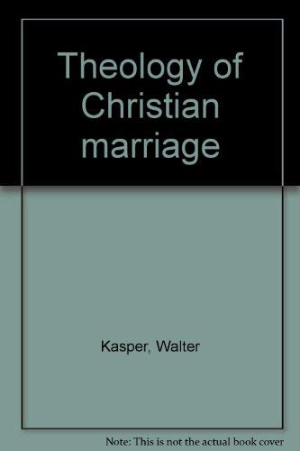 Imagen de archivo de Theology of Christian Marriage a la venta por Better World Books