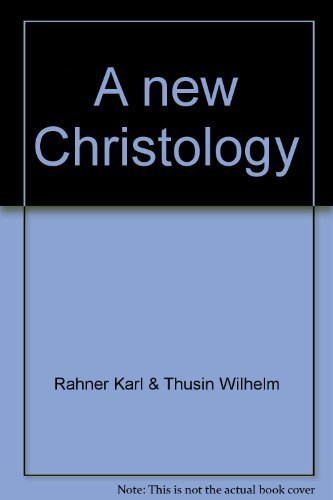 Beispielbild fr A New Christology zum Verkauf von Better World Books