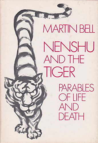Imagen de archivo de Nenshu and the tiger: Parables of life and death a la venta por Ergodebooks