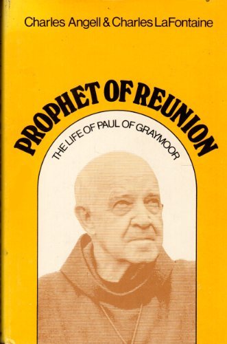 Beispielbild fr Prophet of Reunion: The Life of Paul of Graymoor zum Verkauf von Parigi Books, Vintage and Rare