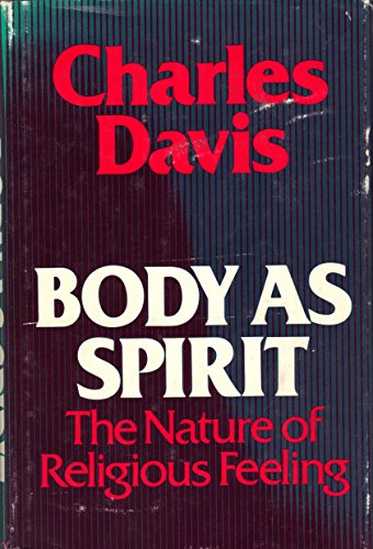 Body As Spirit the Nature of Religious Feeling