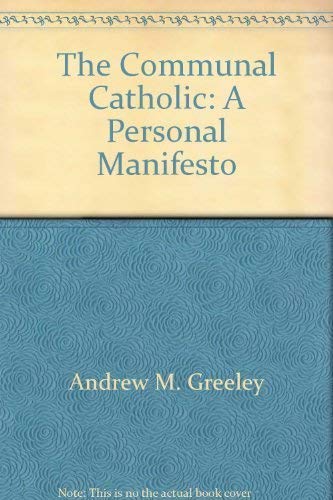9780816402991: The Communal Catholic: A Personal Manifesto