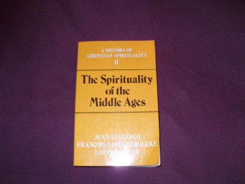 Beispielbild fr Spirituality of the Middle Ages zum Verkauf von Bjs Biblio