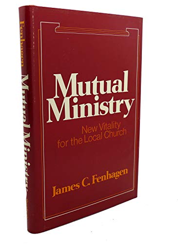 Stock image for Mutual Ministry: New Vitality for the Local Church for sale by Books of the Smoky Mountains