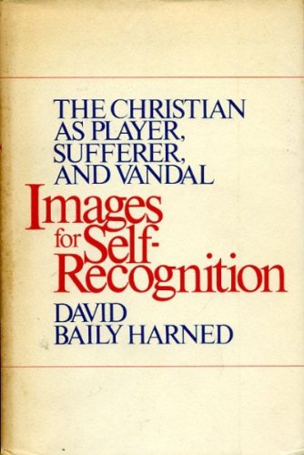 Beispielbild fr Images For Self-Recognition: The Christian as Player, Sufferer and Vandal zum Verkauf von Windows Booksellers