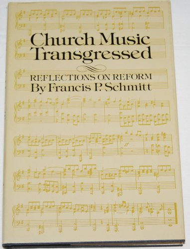 Stock image for Church Music Transgressed : Reflections on "Reform" for sale by Better World Books