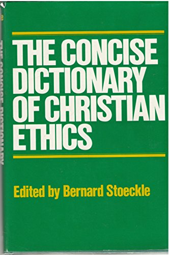 9780816403578: Title: The Concise Dictionary of Christian Ethics