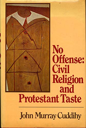 9780816403851: No offense: Civil religion and protestant taste (A crossroad book)
