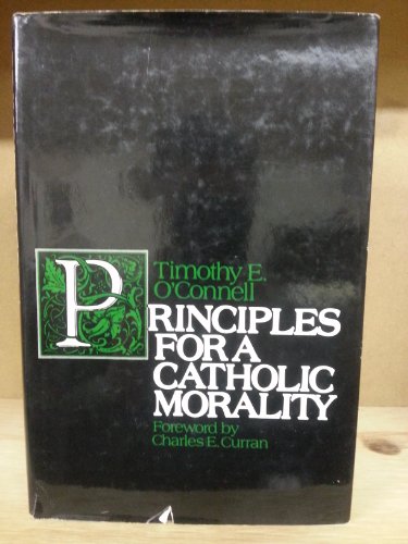 Stock image for Principles for a Catholic Morality for sale by Better World Books