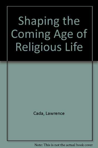 Imagen de archivo de Shaping the Coming Age of Religious Life a la venta por Kennys Bookstore