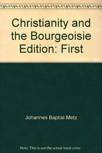 9780816404315: Christianity and the bourgeoisie (Concilium : Religion in the seventies)