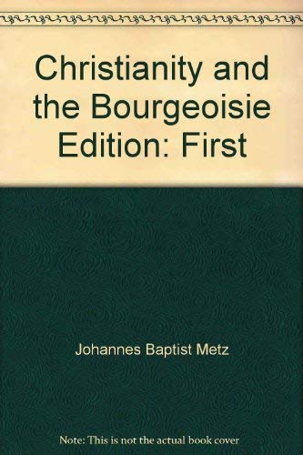 Stock image for Christianity and the Bourgeoisie: for sale by Andover Books and Antiquities