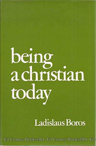 Stock image for Being a Christian today for sale by Friends of  Pima County Public Library