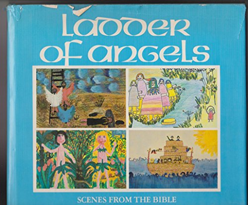 Imagen de archivo de Ladder of Angels : Scenes from the Bible a la venta por Better World Books: West