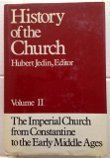 Beispielbild fr The Imperial Church from Constantine to the Early Middle Ages (History of the Church, Vol. II) zum Verkauf von HPB-Red